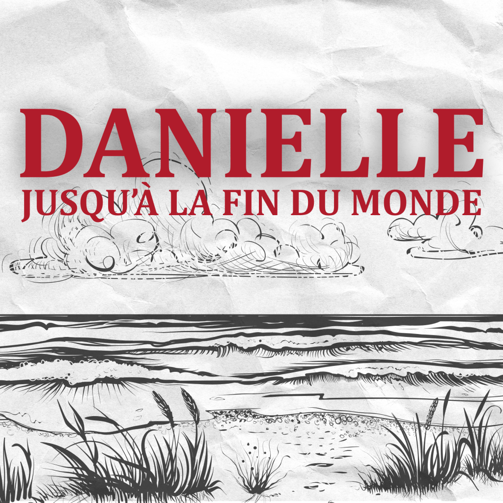 Danielle jusqu&rsquo;à la fin du monde – Sur les&nbsp;Rails